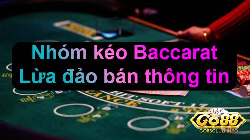 Lưu ý khi tham gia các nhóm kéo Baccarat